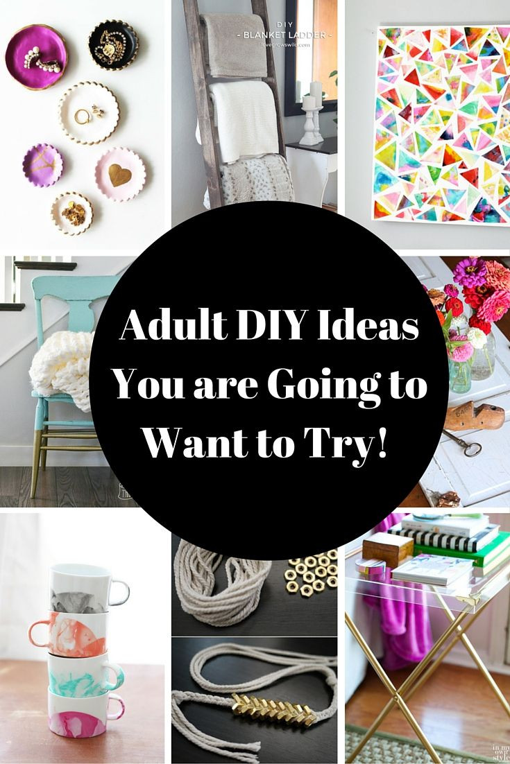 DIY Art And Craft For Adults
 Crafts and Adult DIY Projects are All the Rage You’ve