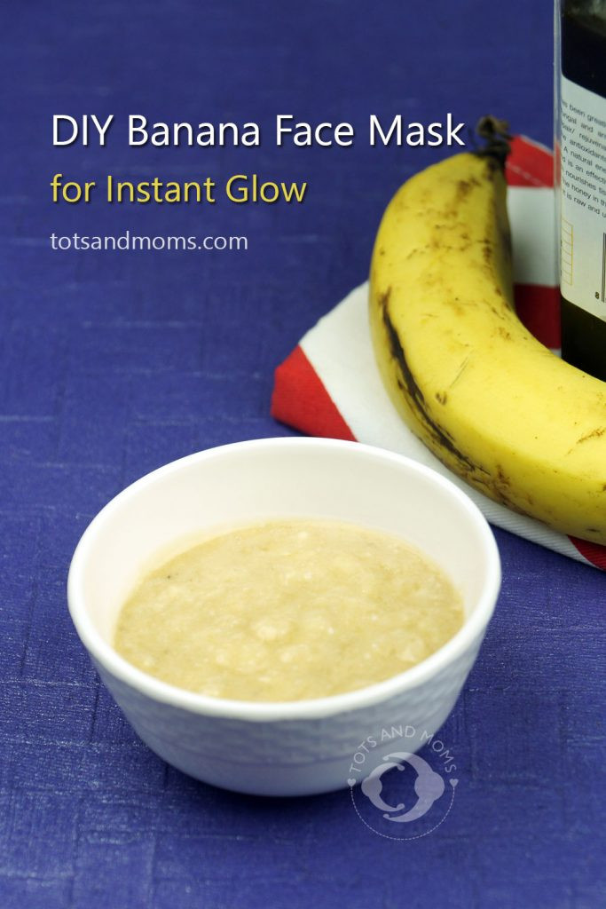 DIY Banana Face Mask
 DIY Banana Face Mask for Instant Glow & Dry Skin TOTS