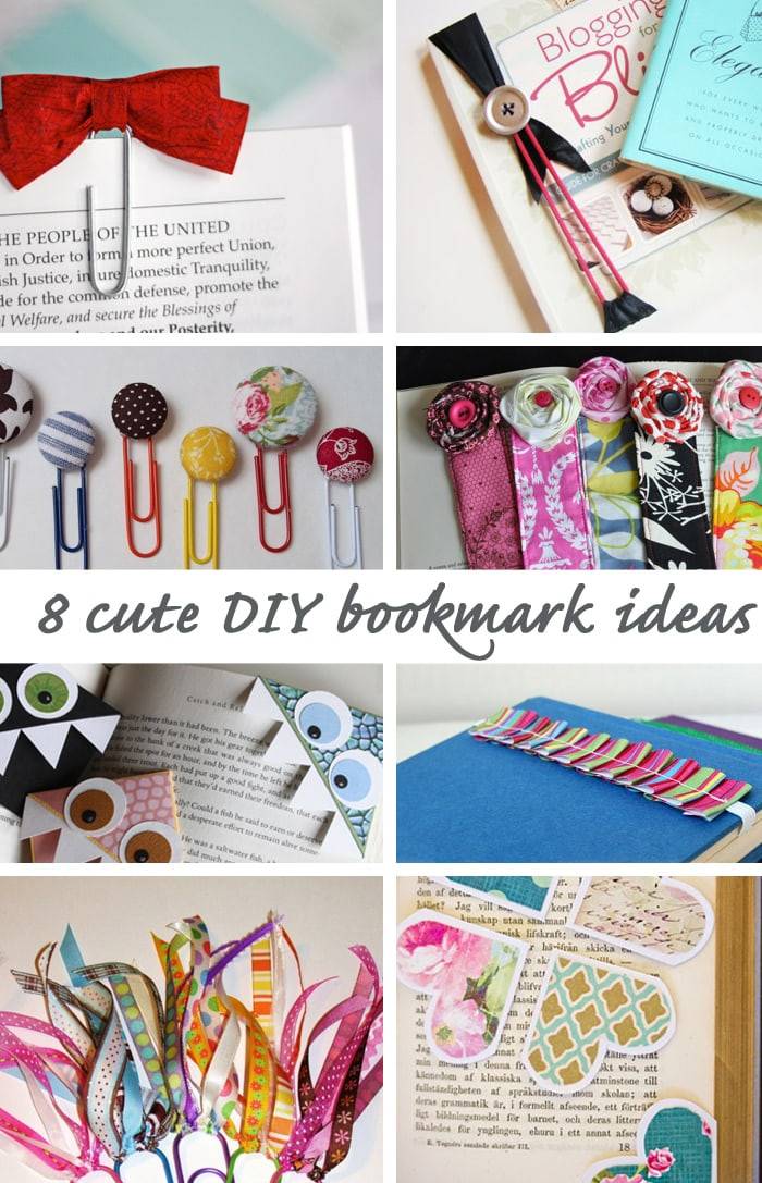 DIY Bookmarks For Kids
 8 Cute DIY Bookmark Ideas