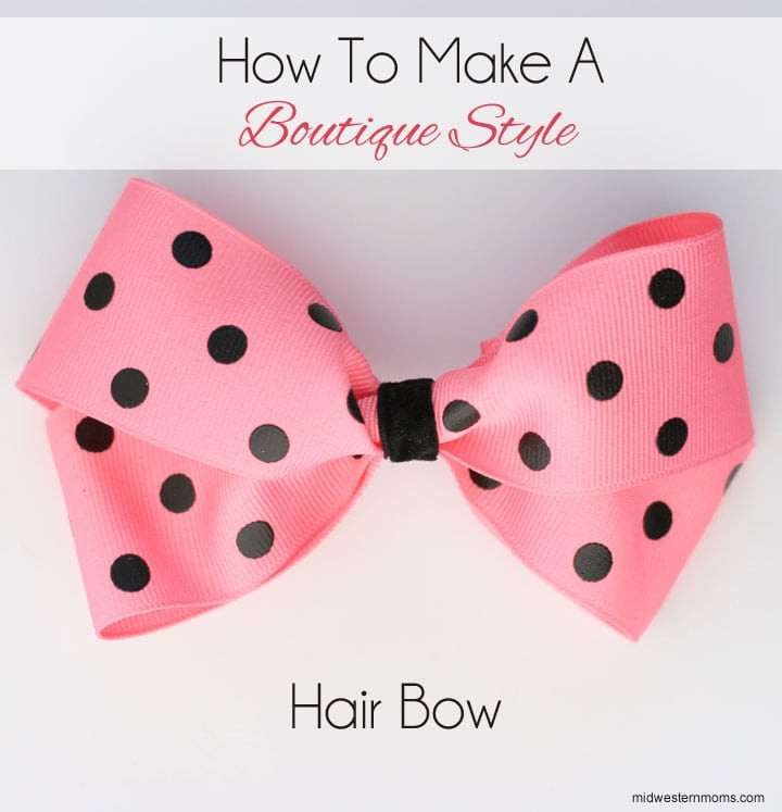 DIY Boutique Hair Bow
 How To Make Hair Bows Boutique Style