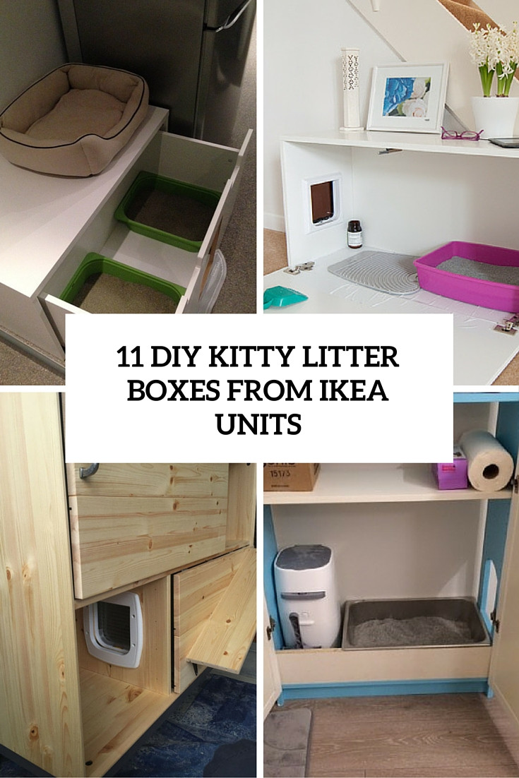 DIY Cat Boxes
 11 Simple DIY Kitty Litter Boxes And Loos From IKEA Units