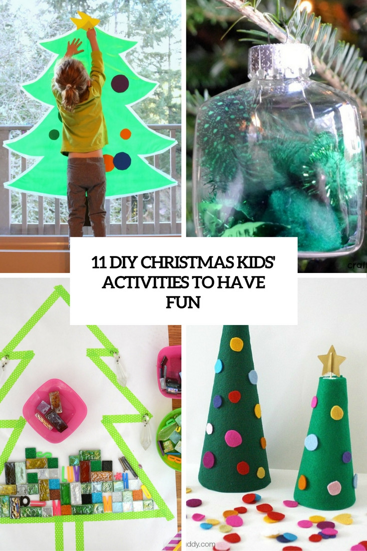 DIY Christmas Activities
 11 DIY Christmas Kids’ Activities To Have Fun Shelterness