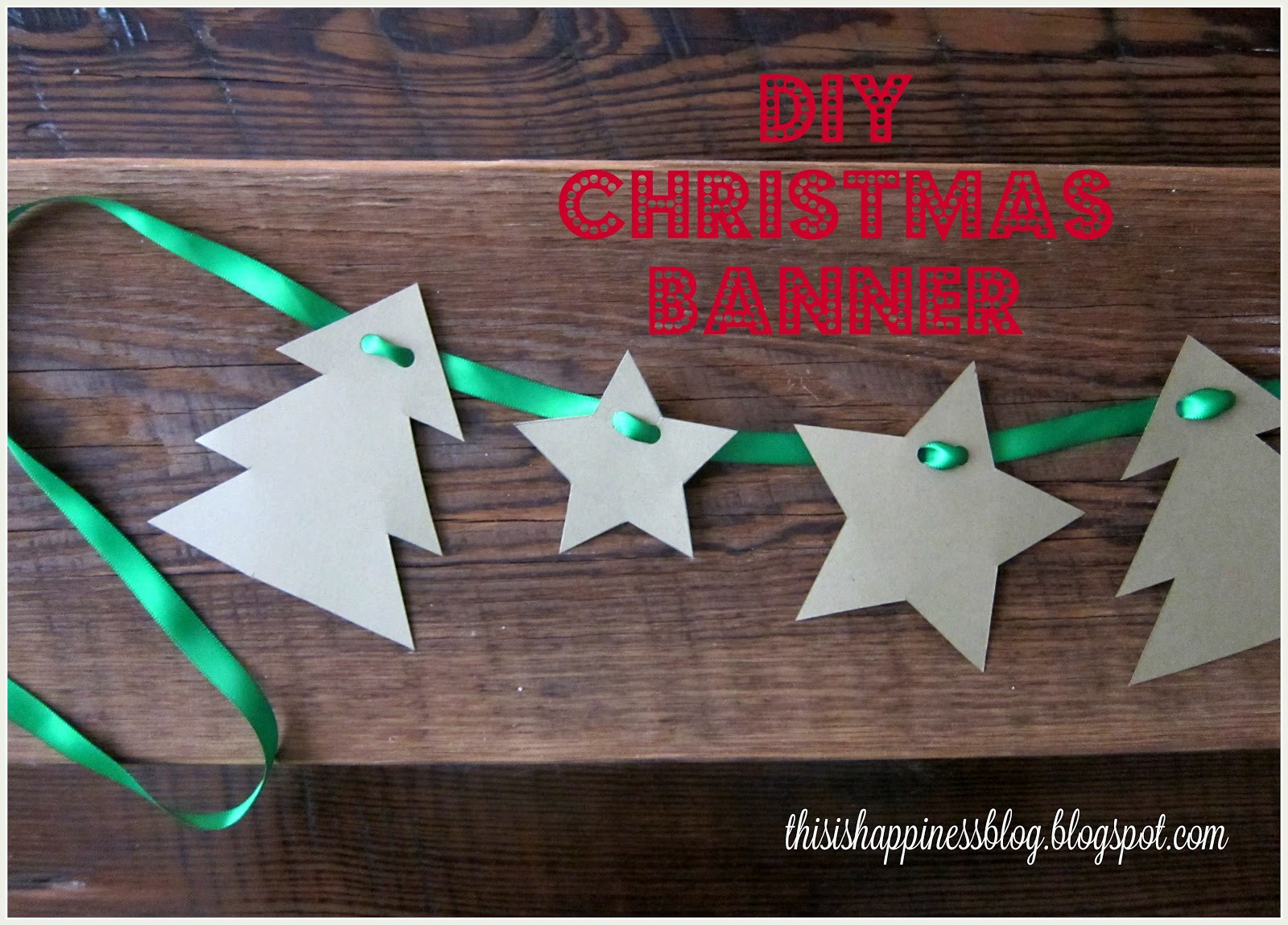 DIY Christmas Banners
 this is happiness diy christmas banner