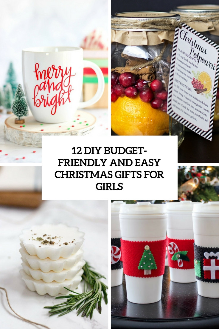 DIY Christmas Gifts For Girls
 12 Bud Friendly And Easy DIY Christmas Gifts For Girls