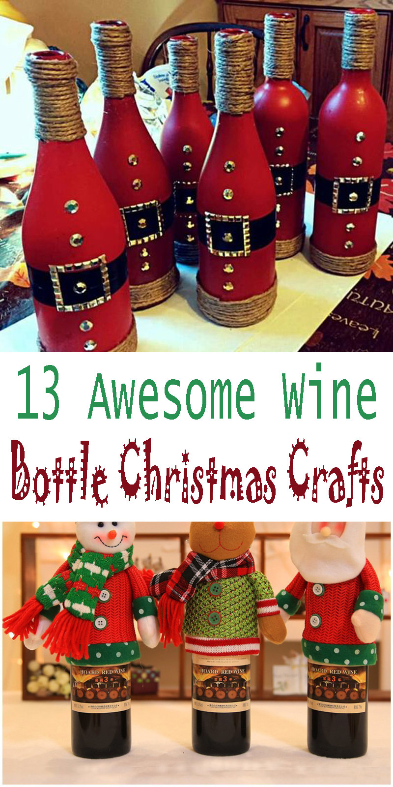 DIY Christmas Wine Bottles
 13 Awesome Wine Bottle Christmas Crafts Holidays Blog