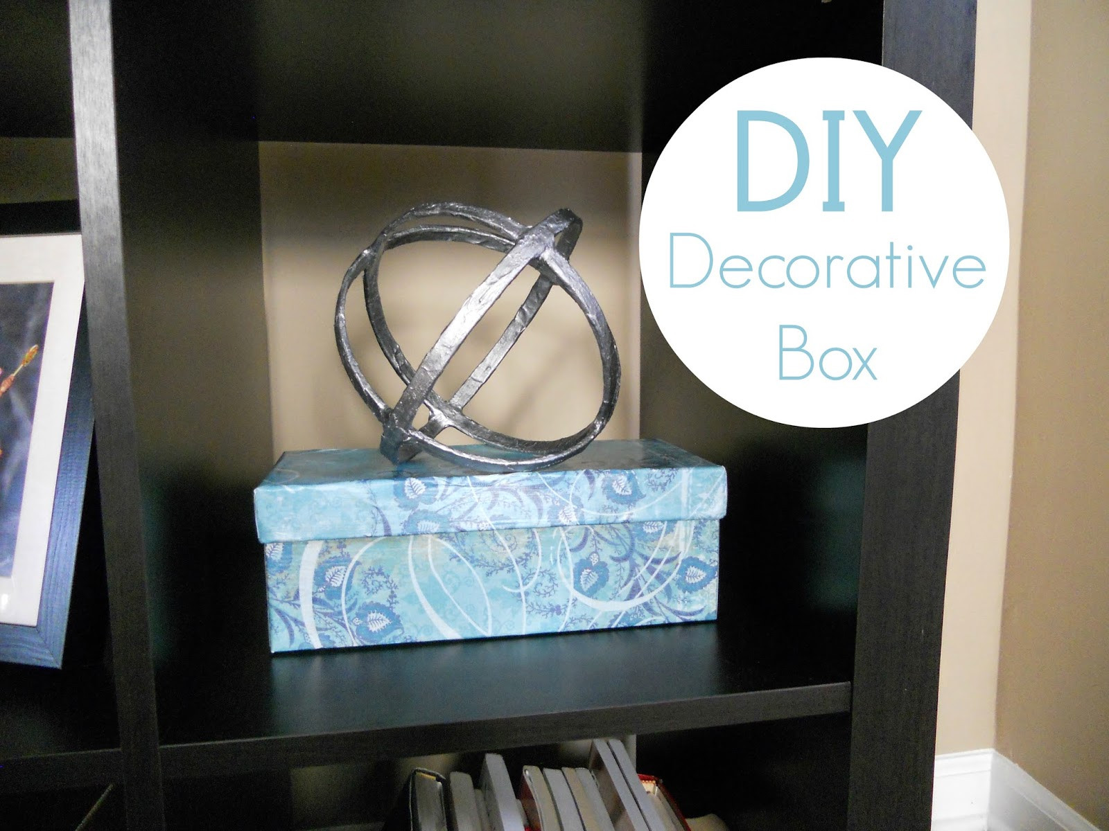 DIY Decorated Boxes
 DIY Decorative Box