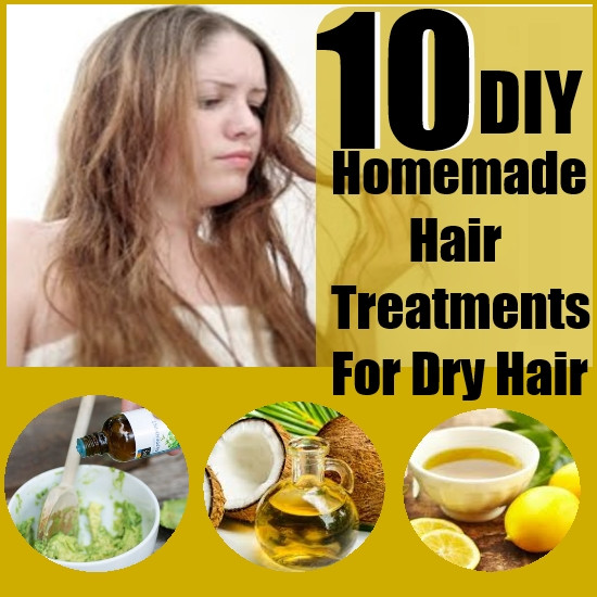 DIY Dry Hair Treatment
 10 DIY Homemade Hair Treatments For Dry Hair