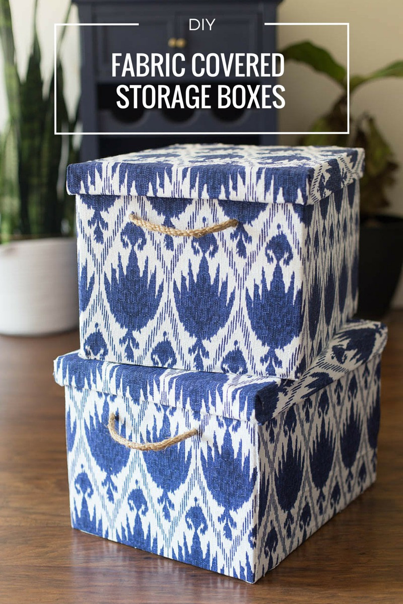 DIY Fabric Box
 Fabric Covered Storage Boxes Stylish Storage