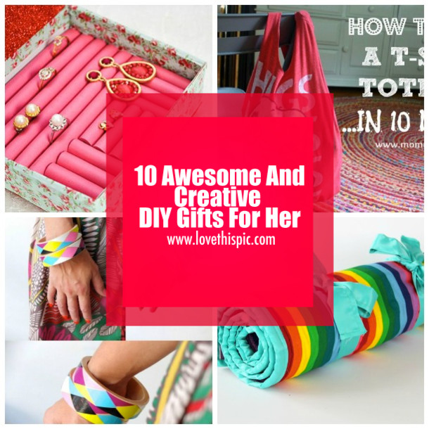 DIY Gift For Her
 10 Awesome And Creative DIY Gifts For Her