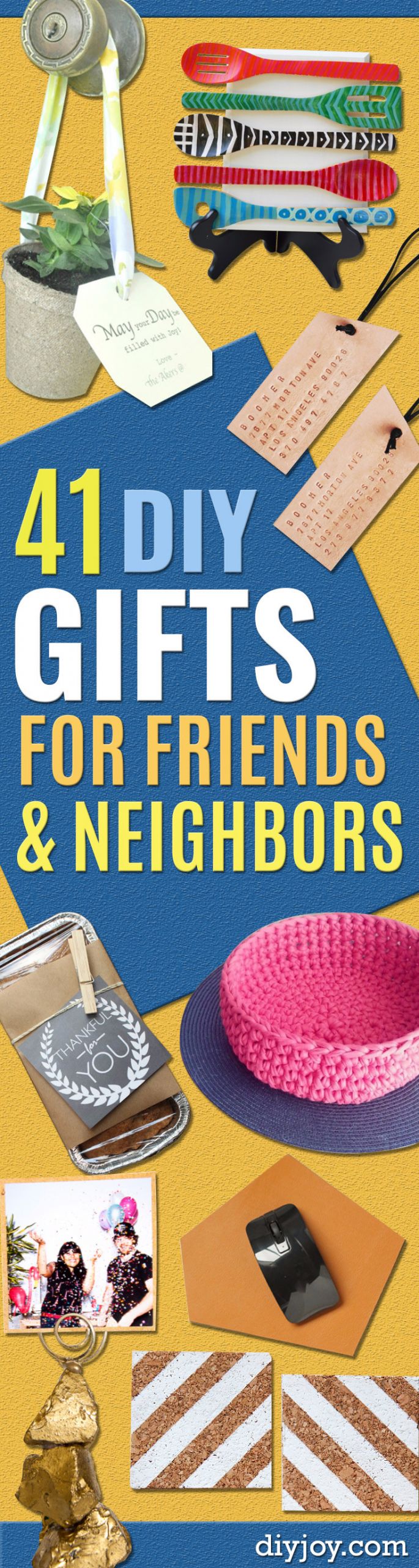 DIY Gift Ideas For Friend
 41 Best Gifts To Make for Friends and Neighbors