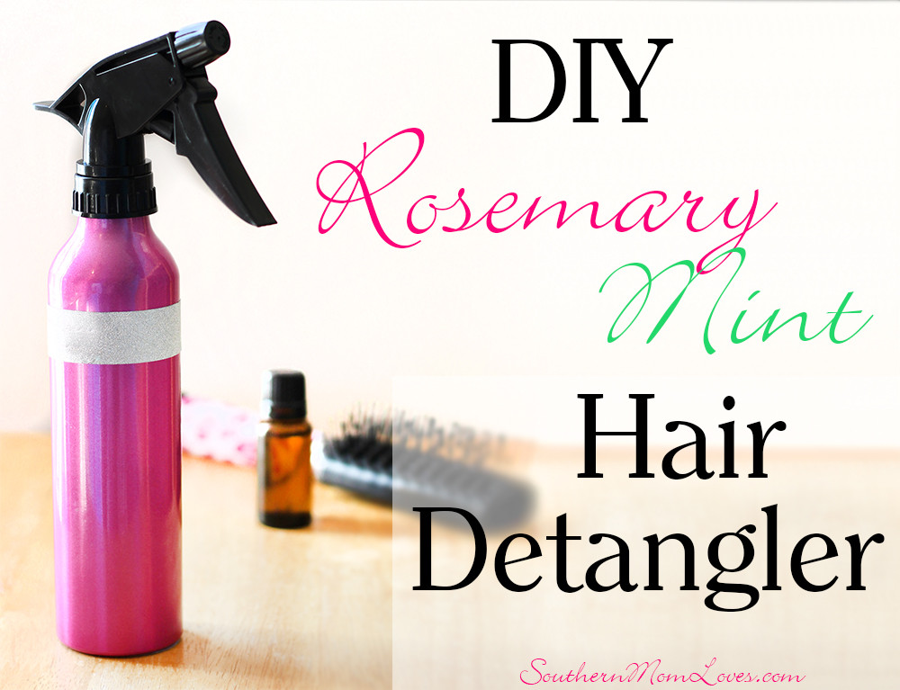 DIY Hair Detangler
 Southern Mom Loves DIY Rosemary & Mint Hair Detangler Spray