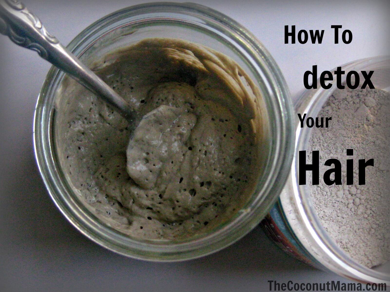 DIY Hair Detox
 How to Detox Your Hair – The Coconut Mama