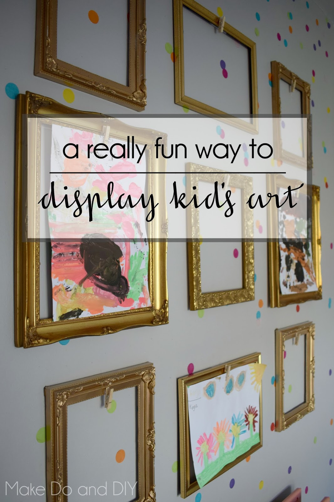 DIY Kids Art Display
 a gallery wall with a difference Make Do and DIY