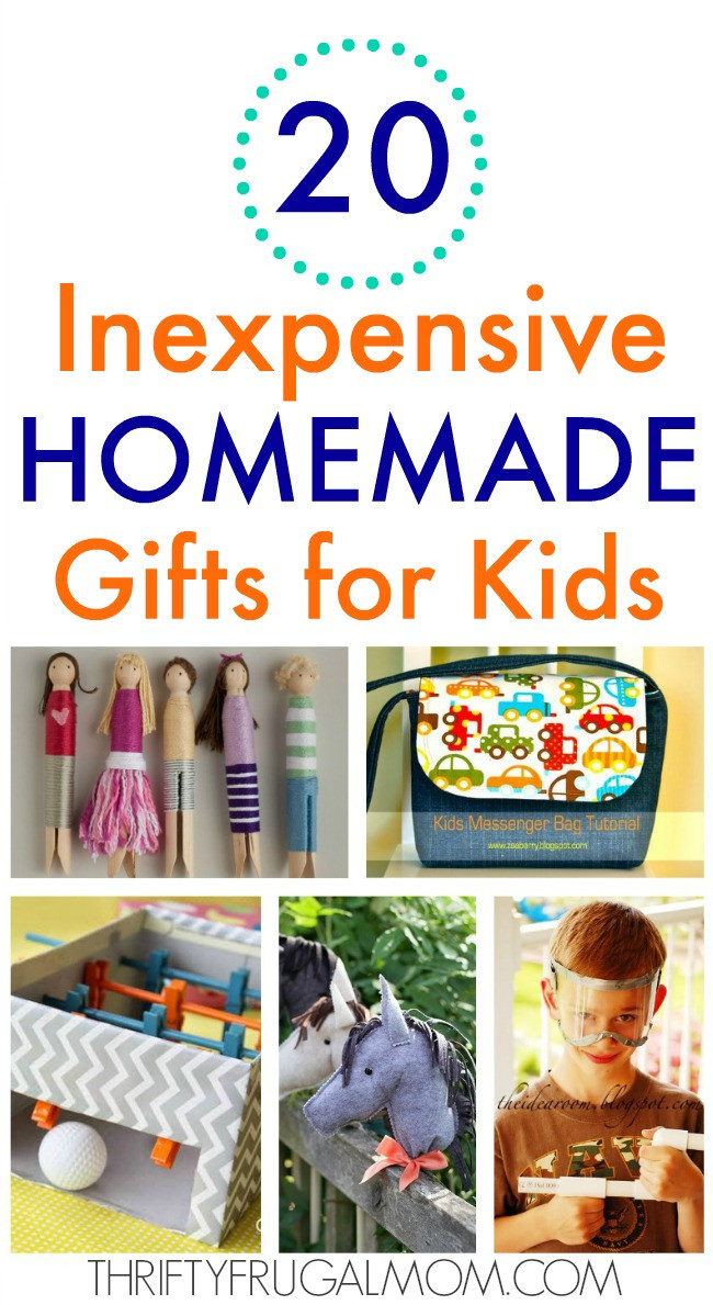 DIY Kids Gifts
 20 Inexpensive Homemade Gifts for Kids