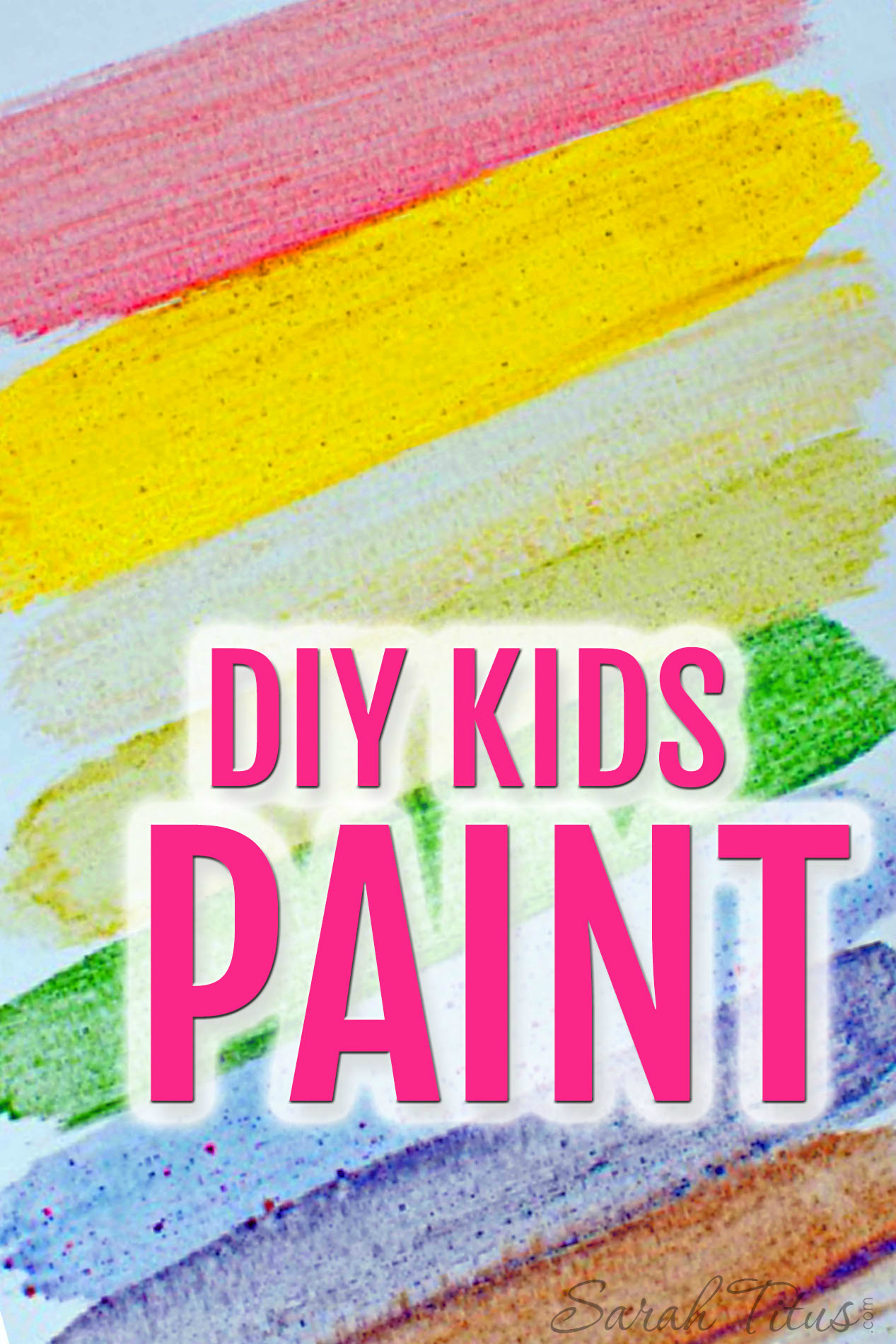 DIY Kids Paint
 DIY Kids Paint Sarah Titus