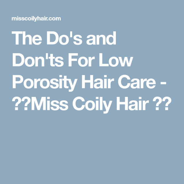 DIY Leave In Conditioner For Low Porosity Hair
 The Do s and Don ts For Low Porosity Hair Care 💄💋Miss