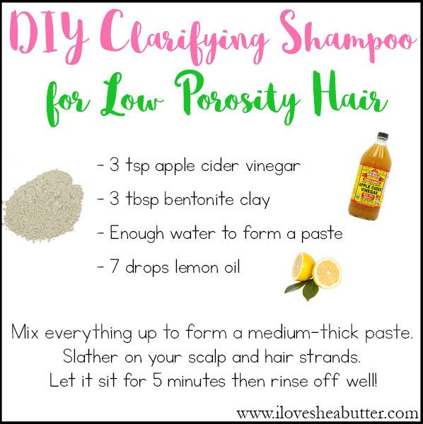 DIY Leave In Conditioner For Low Porosity Hair
 DIY Clarifying Shampoo for Natural Hair that’s Low