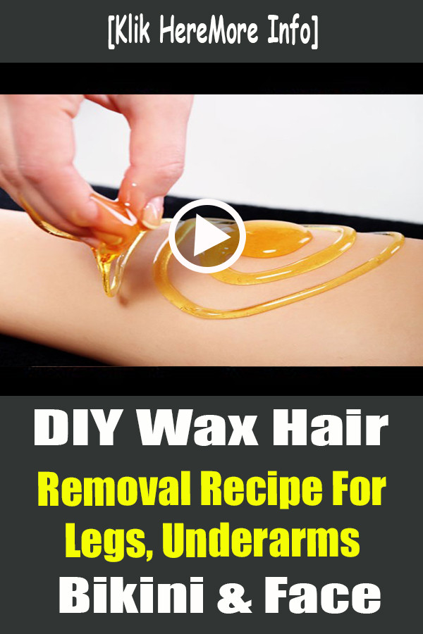 DIY Leg Hair Removal
 DIY Wax Hair Removal Recipe For Legs Underarms Bikini