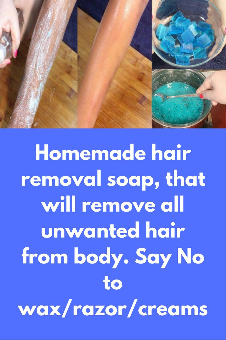 DIY Leg Hair Removal
 Homemade Hair Removal Soap Removal Facial & Body Hair