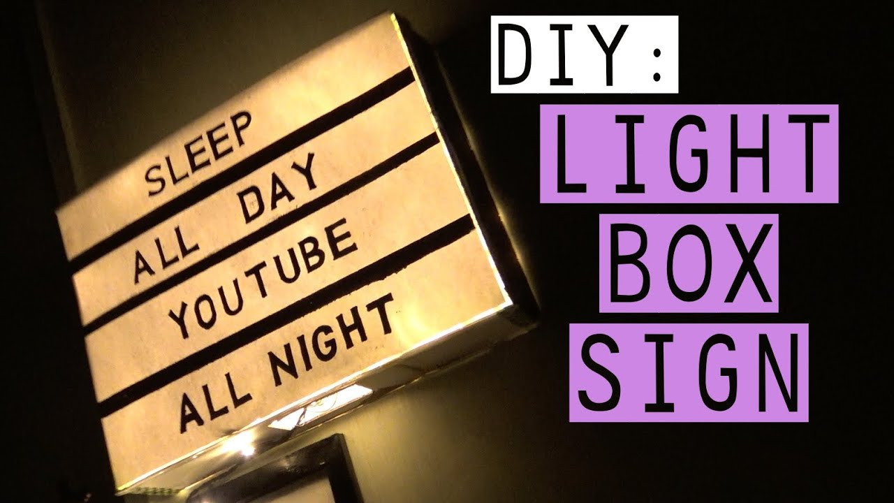 DIY Light Box Sign
 DIY LIGHT BOX SIGN TUMBLR INSPIRED 2016