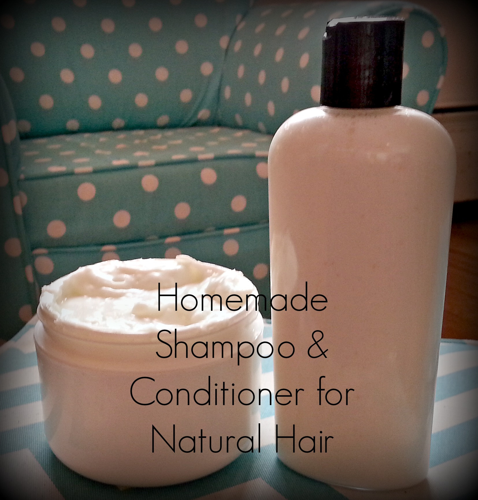 DIY Natural Hair Products
 Homemade Shampoo & Conditioner for Natural Hair