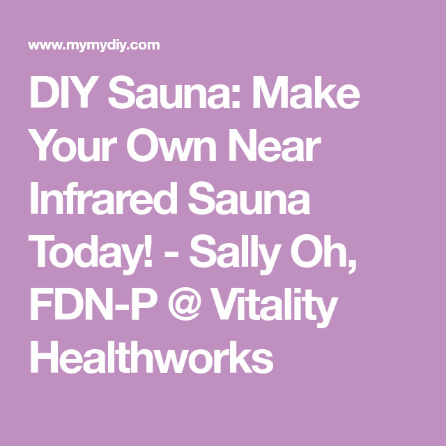 DIY Near Infrared Sauna Plans
 29 Crazy DIY Sauna Plans [Ranked]
