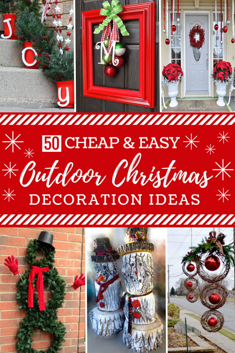 DIY Outdoor Christmas
 50 Cheap & Easy DIY Outdoor Christmas Decorations