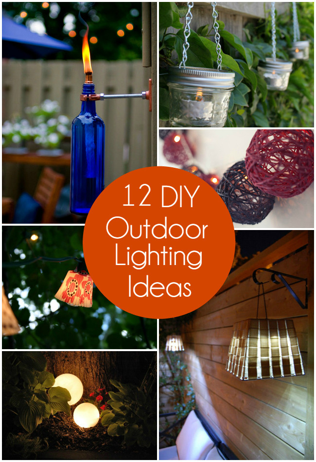 DIY Outdoor Light
 12 DIY Outdoor Lighting Ideas