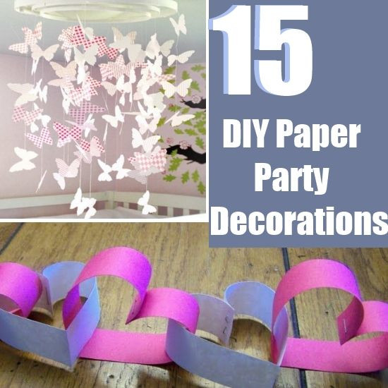 DIY Paper Party Decorations
 15 Easy DIY Paper Party Decorations