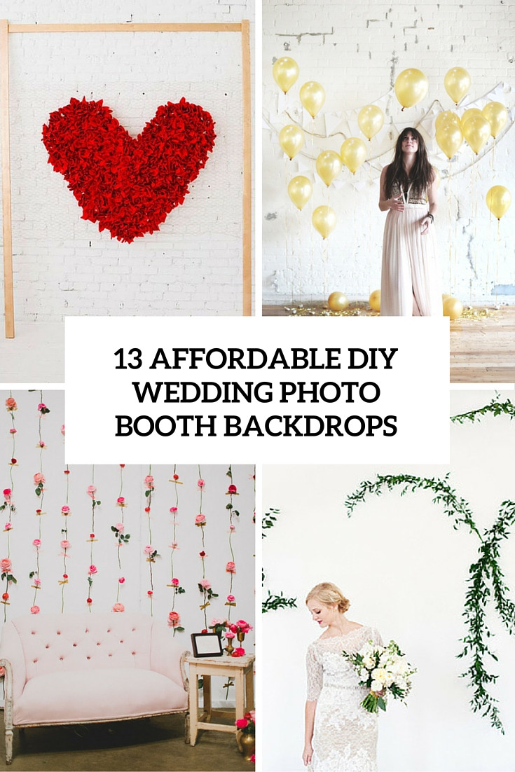 DIY Photo Booth Backdrop Wedding
 13 DIY Wedding Booth Backdrops That Are Fun And