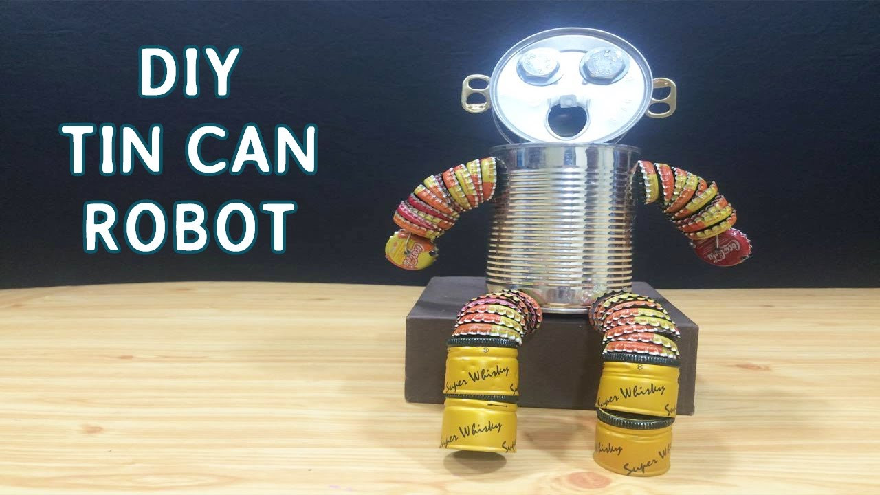 DIY Robot For Kids
 DIY Tin can Robot Toys for kids 8