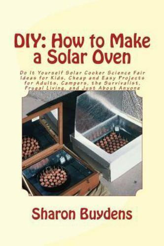 DIY Science Projects For Adults
 DIY How to Make a Solar Oven Do It Yourself Solar