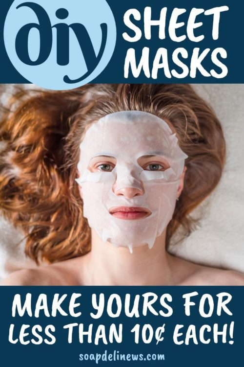 DIY Sheet Mask Recipes
 DIY Sheet Mask for Sensitive Skin for Less Than 10 Cents