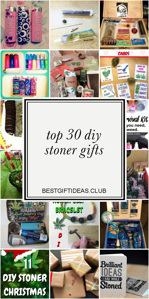 DIY Stoner Gifts
 Best ideas regarding Top 30 Diy Stoner Gifts Get this