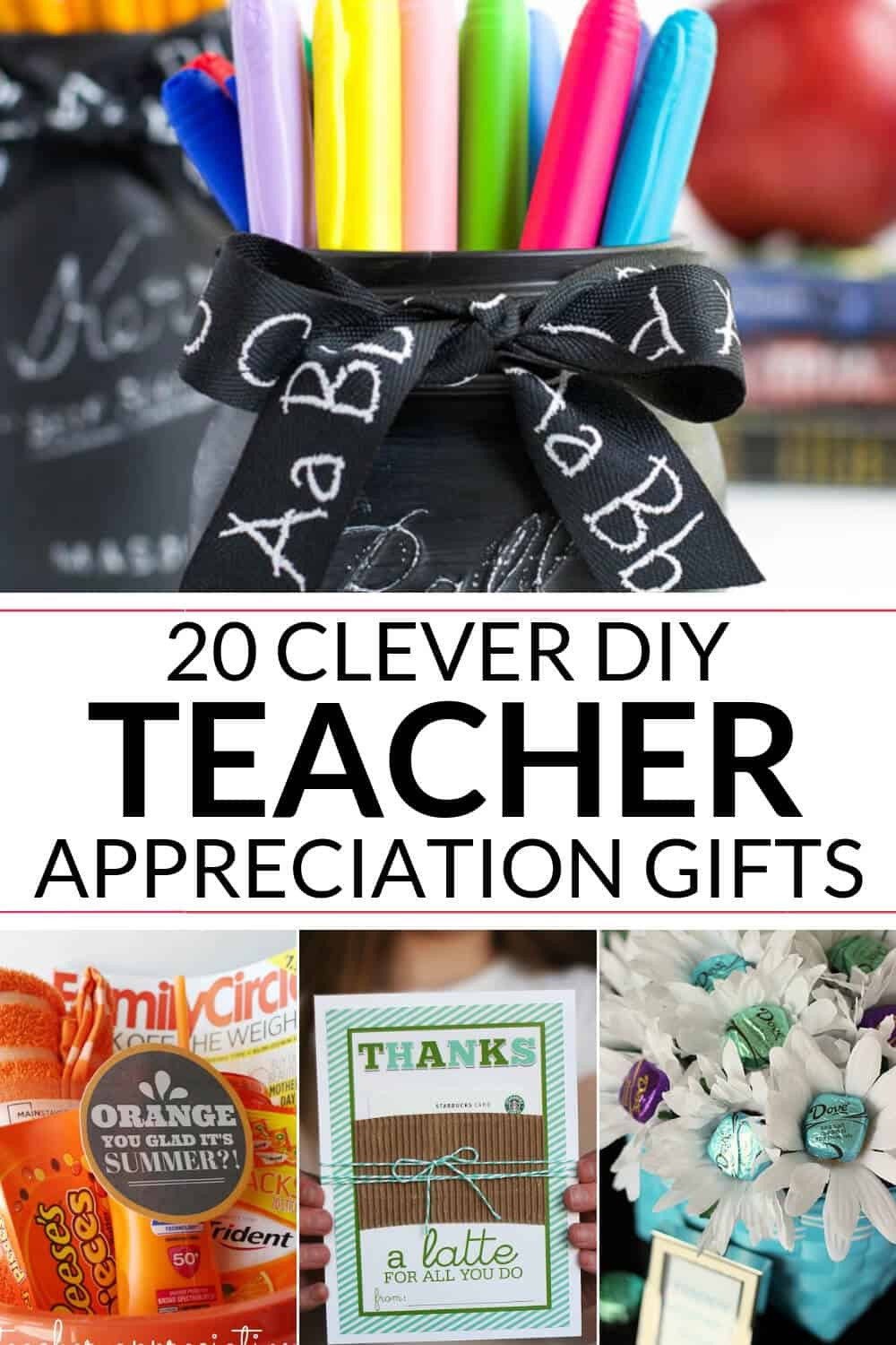 DIY Teacher Gifts Ideas
 DIY Teacher Appreciation Gifts