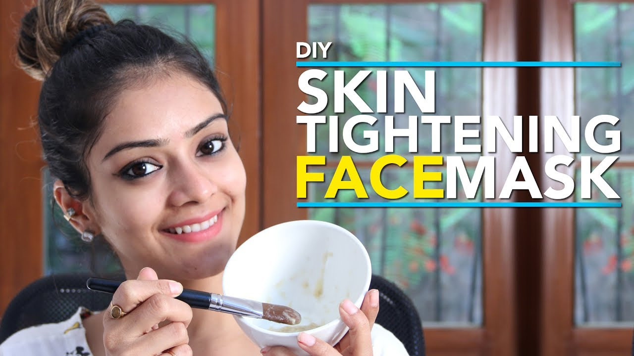 DIY Tightening Face Mask
 DIY Skin Tightening Face Mask