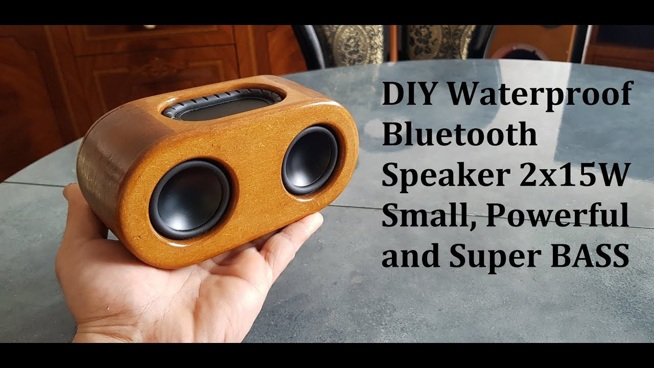 DIY Waterproof Speaker Box
 DIY Waterproof Bluetooth Speaker 2x15W Small Powerful and