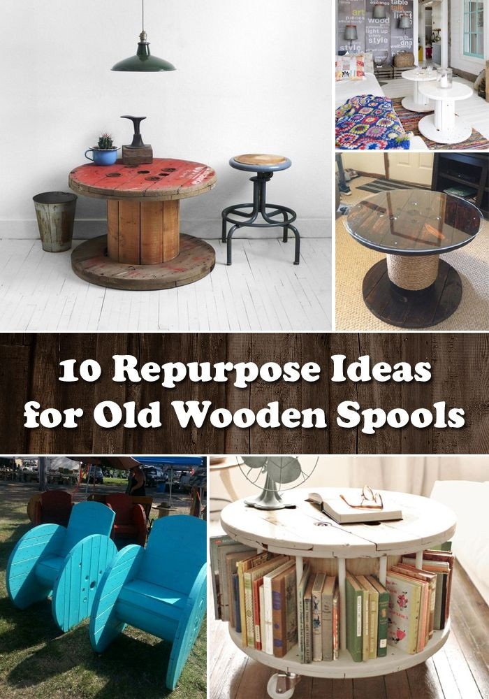 DIY Wooden Spool Projects
 10 Repurpose Ideas for Old Wooden Spools