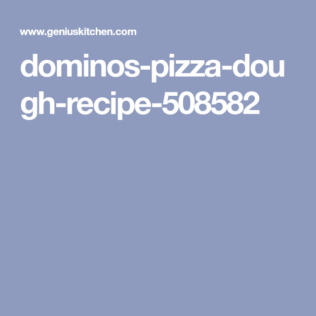 Domino Pizza Dough Recipe
 Domino s Pizza Dough Recipe Recipe Food