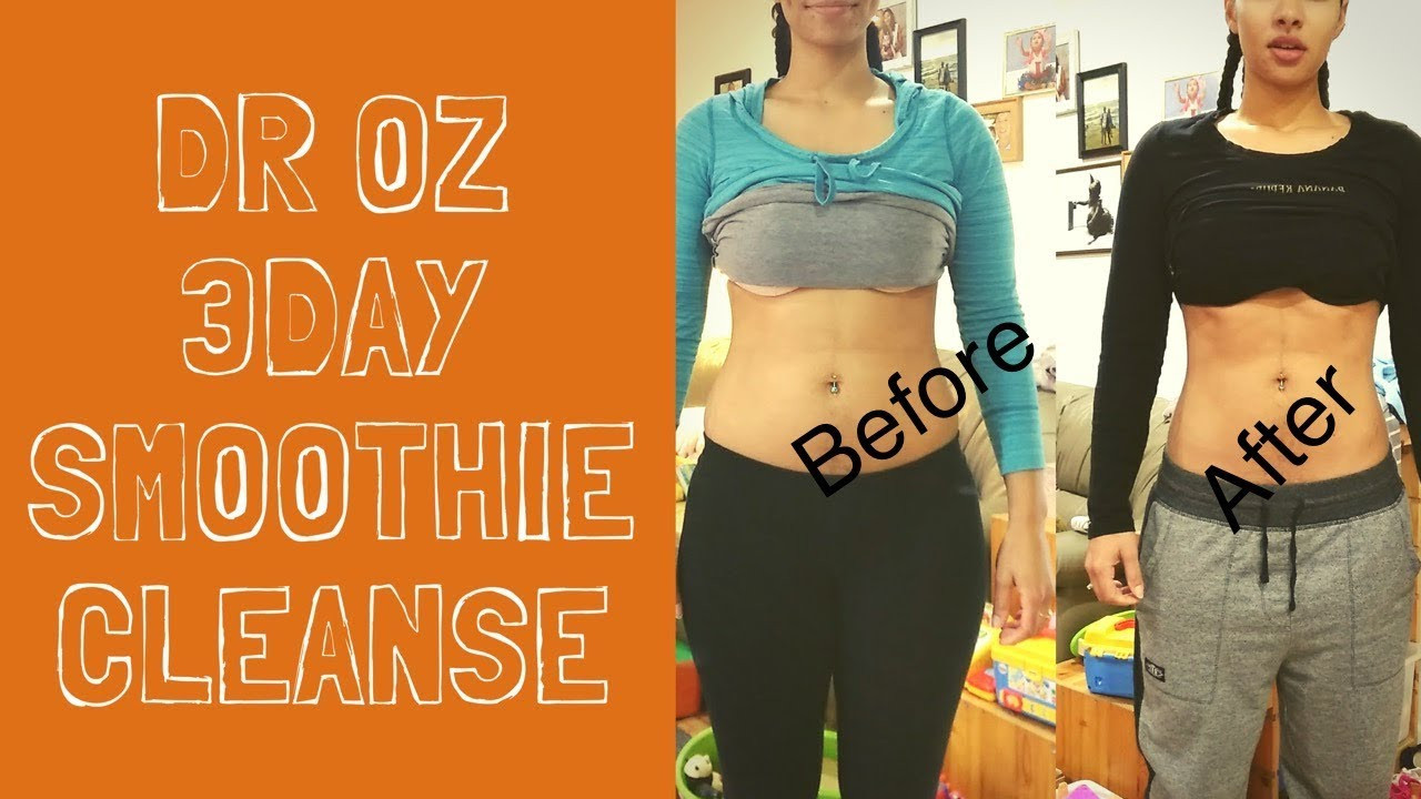Dr Oz Detox Smoothies
 3 DAY DR OZ SMOOTHIE CLEANSE REVIEW W BEFORE AFTER