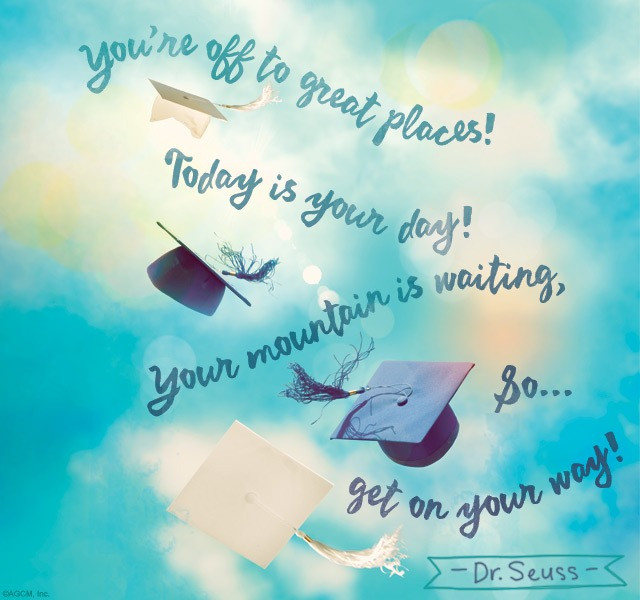 Dr.Seuss Quotes For Graduation
 25 Graduation Quotes and Inspirational Sayings