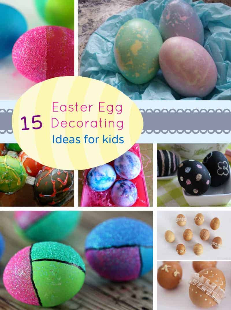 Easter Decoration Ideas For Kids
 15 Easter Egg Decorating Ideas for Kids My Organized Chaos