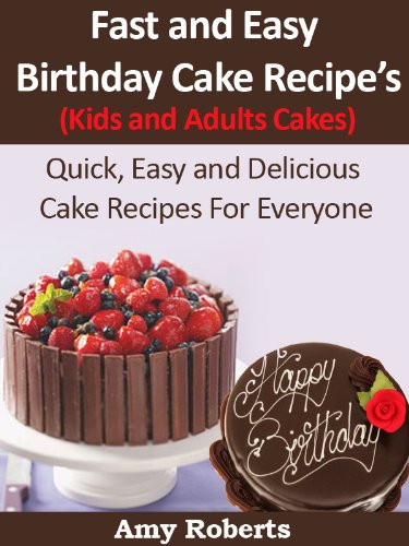 Easy Birthday Cake Recipes For Adults
 EASY CAKE RECIPES FOR KIDS