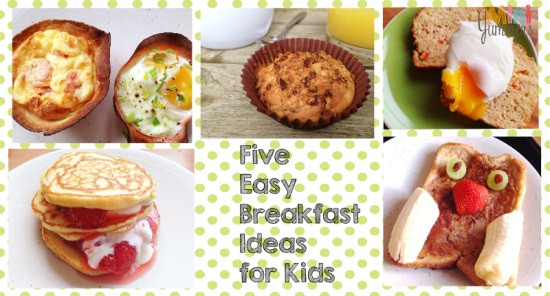 Easy Breakfast For Kids To Make
 Five Easy Breakfast Ideas for Kids