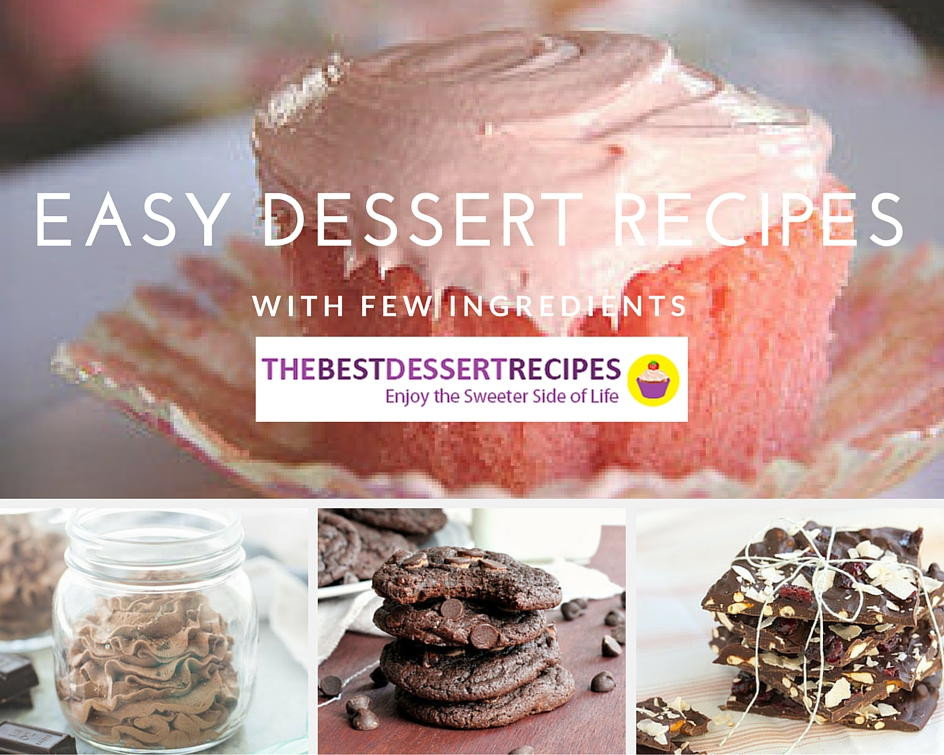 Easy Dessert Recipes For Kids With Few Ingredients
 24 Easy Dessert Recipes with Few Ingre nts
