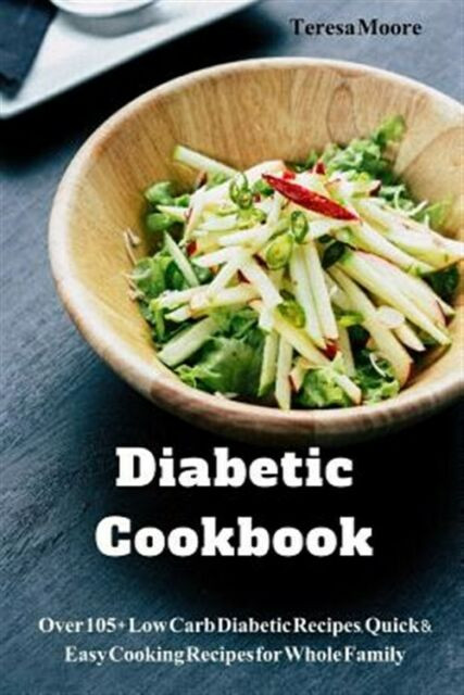 Easy Diabetic Recipes Low Carb
 Diabetic Cookbook Over 105 Low Carb Diabetic Recipes