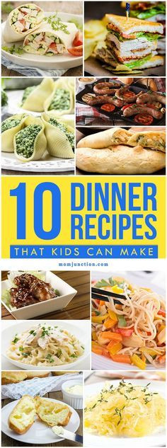 Easy Dinner Recipes That Kids Can Make
 10 Easy Dinner Recipes That Kids Can Make All you have