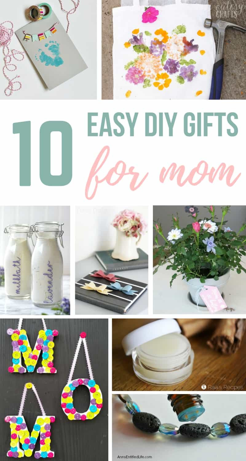 Easy DIY Gifts
 10 Easy DIY Mother s Day Presents