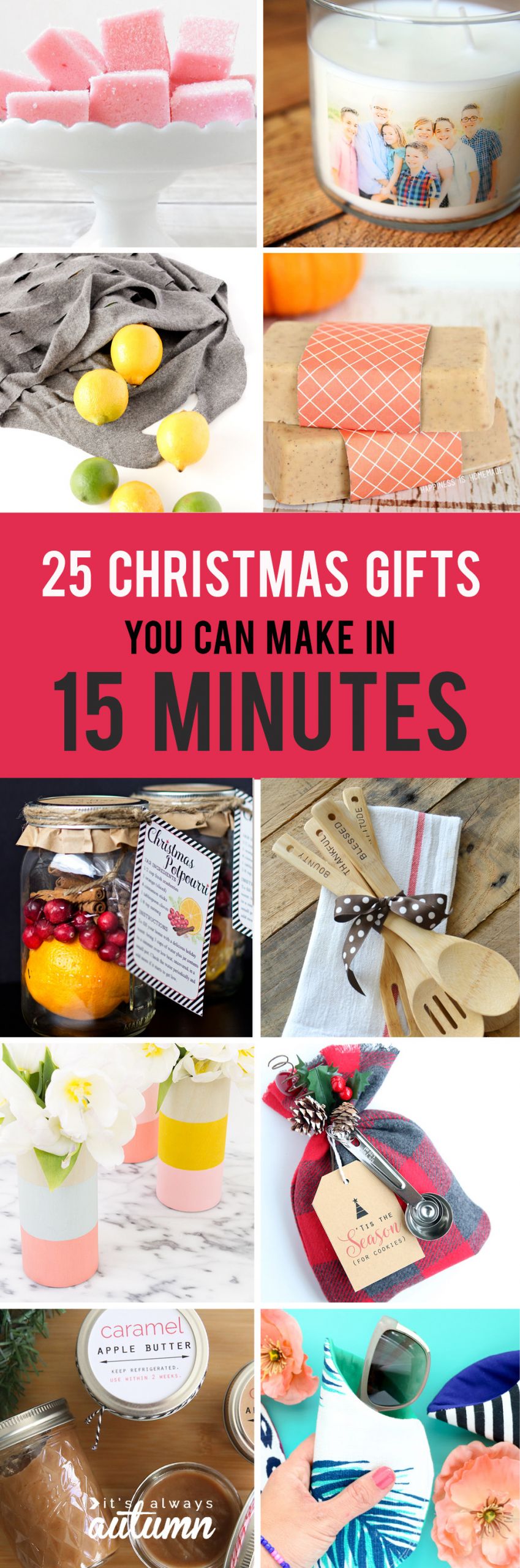 Easy DIY Holiday Gifts
 25 easy homemade Christmas ts you can make in 15