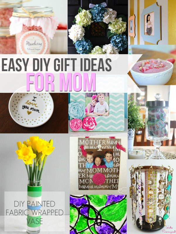 Easy DIY Mother'S Day Gift Ideas
 Easy DIY Gift Ideas For Mom